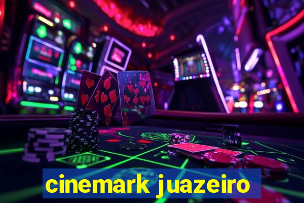 cinemark juazeiro